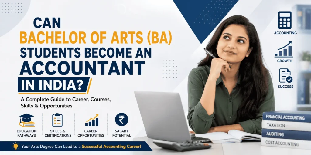 Can BA Students Become an Accountant in India Complete Career Guide (1)