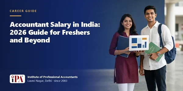 Accountant Salary in India: 2026 Guide for Freshers and Beyond – IPA guide illustration
