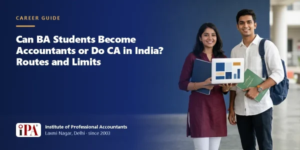 Can BA Students Become Accountants or Do CA in India? Routes and Limits – IPA guide illustration