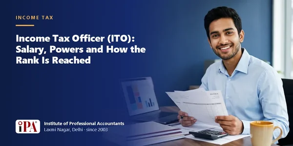 How to Become an Income Tax Officer in India: Routes and Powers – IPA guide illustration