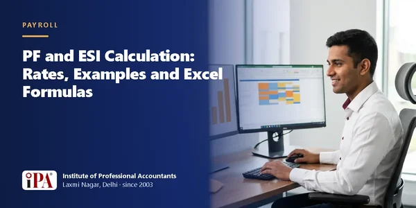 PF and ESI Calculation: Rates, Examples and Excel Formulas – IPA guide illustration