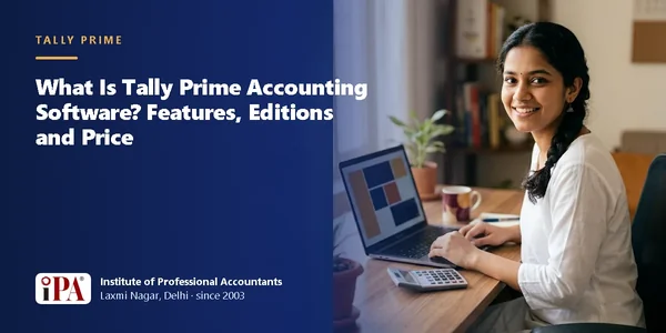 TallyPrime Accounting Software: Features, Editions and Price – IPA guide illustration