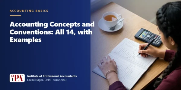 Accounting Concepts and Conventions: All 14, with Examples – IPA guide illustration
