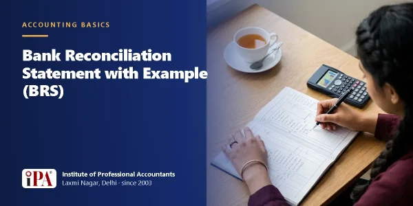 Bank Reconciliation Statement with Example (BRS) – IPA guide illustration