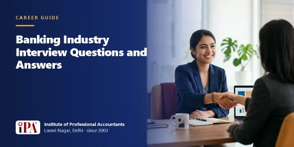 Banking Industry Interview Questions and Answers – IPA guide illustration
