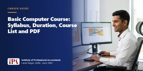 Basic Computer Course: Syllabus, Duration, Course List and PDF – IPA guide illustration