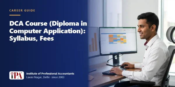 DCA Course (Diploma in Computer Application): Syllabus, Fees – IPA guide illustration